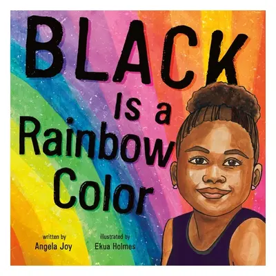 "Black Is a Rainbow Color" - "" ("Joy Angela")(Pevná vazba)