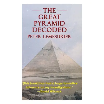 "The Great Pyramid Decoded by Peter Lemesurier (1996)" - "" ("Lemesurier Peter")(Pevná vazba)