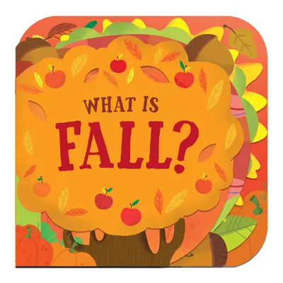 "What Is Fall?" - "" ("Random House")(Board Books)