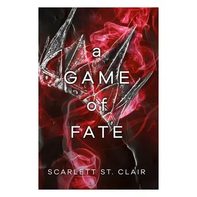 "A Game of Fate" - "" ("St Clair Scarlett")(Pevná vazba)