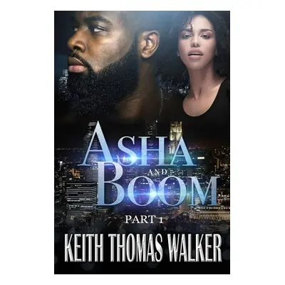 "Asha and Boom: Part 1" - "" ("Walker Keith Thomas")(Paperback)