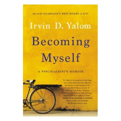 "Becoming Myself: A Psychiatrist's Memoir" - "" ("Yalom Irvin D.")(Paperback)