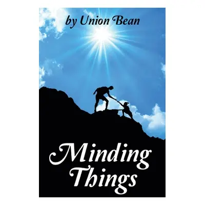 "Minding Things" - "" ("Bean Union")(Paperback)