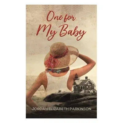 "One for My Baby" - "" ("Parkinson Jordan Elizabeth")(Paperback)