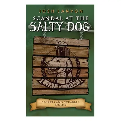 "Scandal at the Salty Dog: An M/M Cozy Mystery" - "" ("Lanyon Josh")(Paperback)