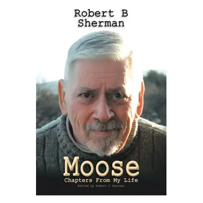 "Moose" - "" ("Sherman Robert B.")(Paperback)