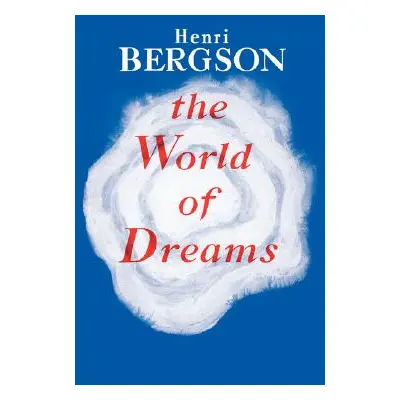 "The World of Dreams" - "" ("Bergson Henri Louis")(Paperback)