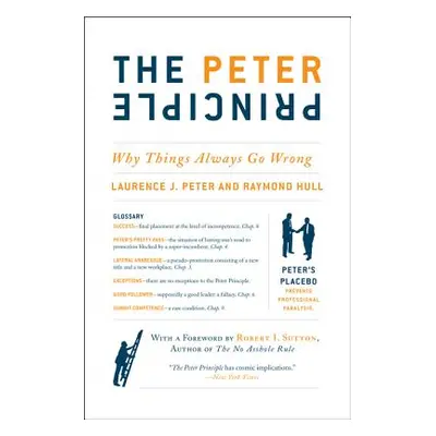 "The Peter Principle: Why Things Always Go Wrong" - "" ("Peter Laurence J.")(Paperback)