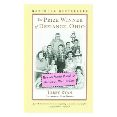 "The Prize Winner of Defiance, Ohio: How My Mother Raised 10 Kids on 25 Words or Less" - "" ("Ry