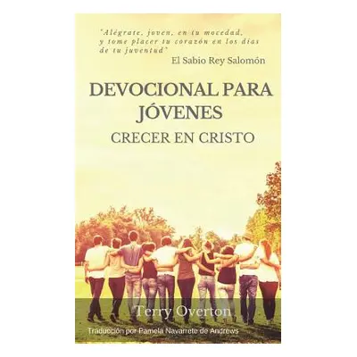 "Devocional Para Jovenes: Crecer En Cristo" - "" ("de Andrews Pamela Navarrete")(Paperback)