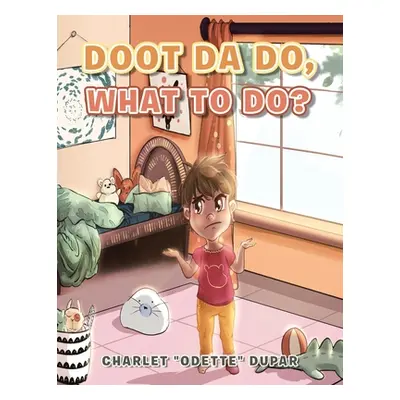 "Doot Da Do, What to Do?" - "" ("Dupar Charlet Odette")(Paperback)