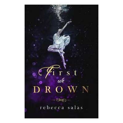 "First We Drown" - "" ("Salas Rebecca")(Paperback)