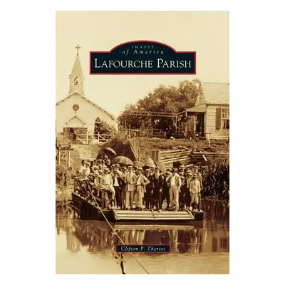 "Lafourche Parish" - "" ("Theriot Clifton P.")(Pevná vazba)