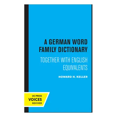 "A German Word Family Dictionary: Together with English Equivalents" - "" ("Keller Howard H.")(P