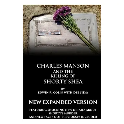 "Charles Manson and the Killing of Shorty Shea" - "" ("Colin Edwin")(Paperback)