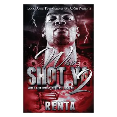 "Who Shot YA 2: When God Cries, the Devils Listens" - "" ("Renta")(Paperback)