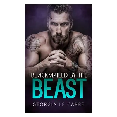 "Blackmailed by the beast" - "" ("Milton Caryl")(Paperback)