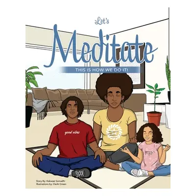 "Let's Meditate: This is How We Do It" - "" ("Somadhi Kakwasi")(Paperback)