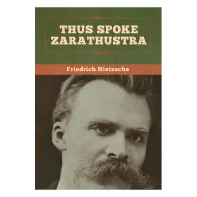 "Thus Spoke Zarathustra" - "" ("Nietzsche Friedrich Wilhelm")(Pevná vazba)