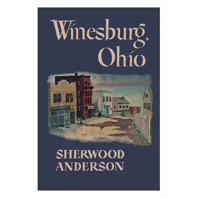 "Winesburg, Ohio" - "" ("Anderson Sherwood")(Paperback)