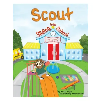 "Scout Sliding into School" - "" ("Finger Brenda")(Paperback)