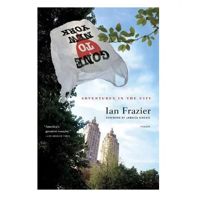 "Gone to New York: Adventures in the City" - "" ("Frazier Ian")(Paperback)