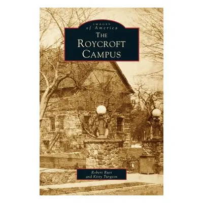 "Roycroft Campus" - "" ("Rust Robert")(Pevná vazba)