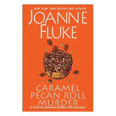 "Caramel Pecan Roll Murder: A Delicious Culinary Cozy Mystery" - "" ("Fluke Joanne")(Pevná vazba