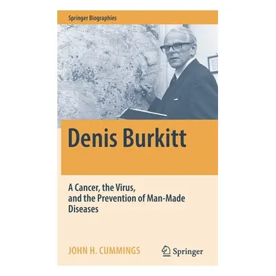 "Denis Burkitt: A Cancer, the Virus, and the Prevention of Man-Made Diseases" - "" ("Cummings Jo