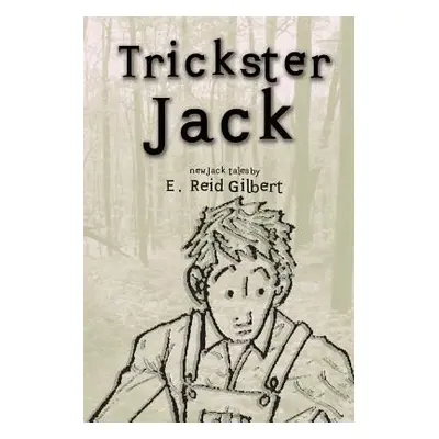 "Trickster Jack" - "" ("Gilbert E. Reid")(Paperback)