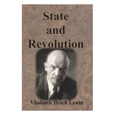 "State and Revolution" - "" ("Lenin Vladimir Ilyich")(Paperback)