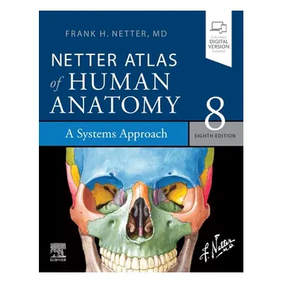 "Netter Atlas of Human Anatomy: A Systems Approach: Paperback + eBook" - "" ("Netter Frank H.")(