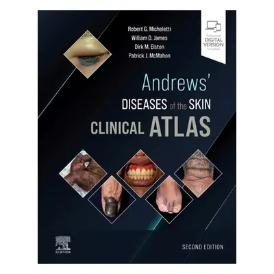 "Andrews' Diseases of the Skin Clinical Atlas" - "" ("Micheletti Robert G.")(Pevná vazba)