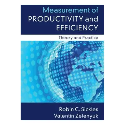 "Measurement of Productivity and Efficiency: Theory and Practice" - "" ("Sickles Robin C.")(Pape