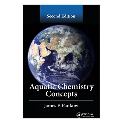 "Aquatic Chemistry Concepts, Second Edition" - "" ("Pankow James F.")(Paperback)