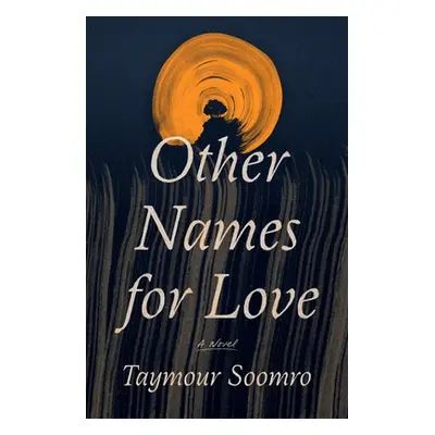 "Other Names for Love" - "" ("Soomro Taymour")(Pevná vazba)