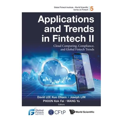 "Applications and Trends in Fintech II: Cloud Computing, Compliance, and Global Fintech Trends" 