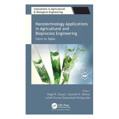 "Nanotechnology Applications in Agricultural and Bioprocess Engineering: Farm to Table" - "" ("G