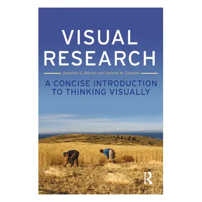 "Visual Research: A Concise Introduction to Thinking Visually" - "" ("Marion Jonathan S.")(Paper