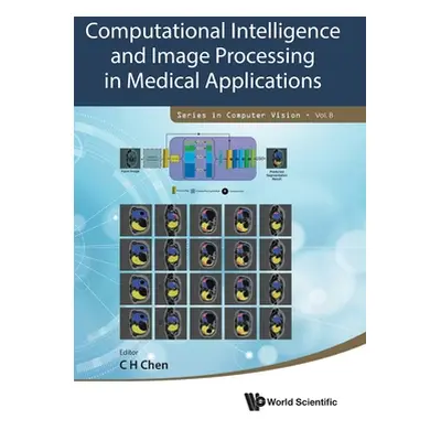 "Computational Intelligence and Image Processing in Medical Applications" - "" ("Chen Chi Hau")(