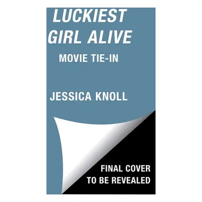 "Luckiest Girl Alive" - "" ("Knoll Jessica")(Paperback)