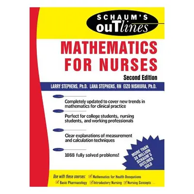 "Schaum's Outline of Mathematics for Nurses: Theory and Problems of Mathematics for Nurses" - ""