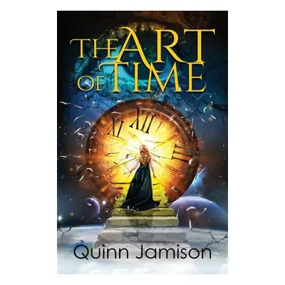 "The Art of Time" - "" ("Jamison Quinn")(Paperback)