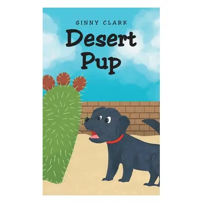 "Desert Pup" - "" ("Clark Ginny")(Paperback)