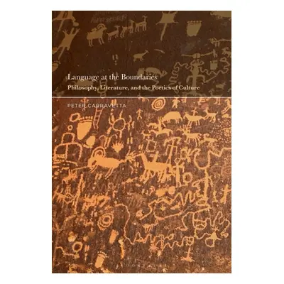 "Language at the Boundaries: Philosophy, Literature, and the Poetics of Culture" - "" ("Carravet