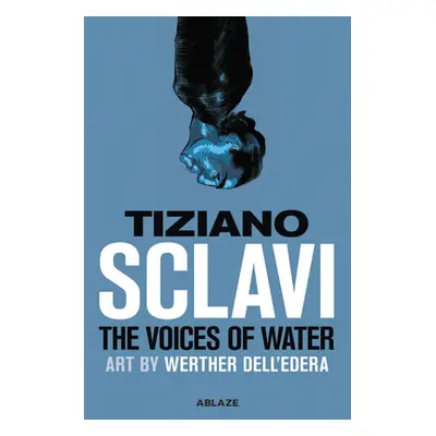 "The Voices of Water" - "" ("Sclavi Tizlano")(Pevná vazba)