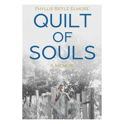 "Quilt of Souls: A Memoir" - "" ("Biffle Elmore Phyllis")(Pevná vazba)