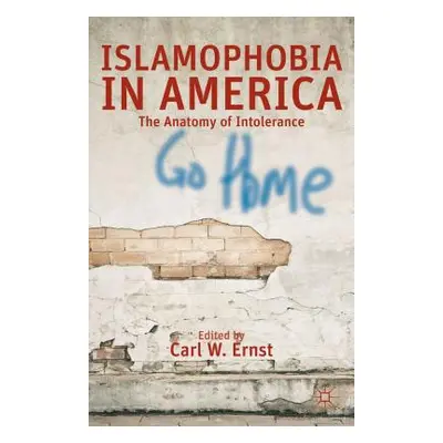 "Islamophobia in America: The Anatomy of Intolerance" - "" ("Ernst C.")(Paperback)