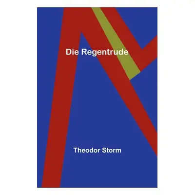 "Die Regentrude" - "" ("Storm Theodor")(Paperback)