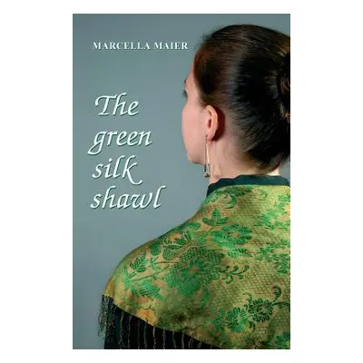 "The green silk shawl" - "" ("Maier Marcella")(Paperback)